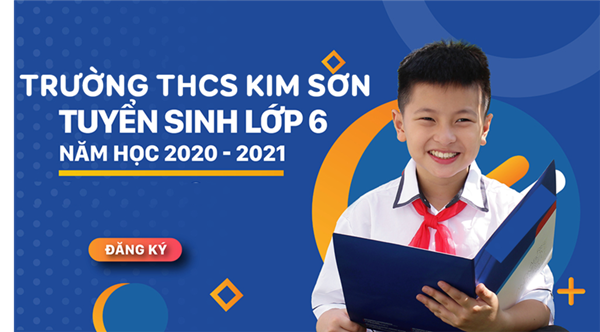 Kế hoạch tuyển sinh lớp 6 năm học 2021 - 2022 trường THCS Kim Sơn